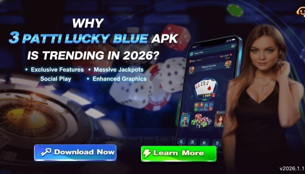 Why 3 Patti Lucky Blue APK is Trending in 2026?