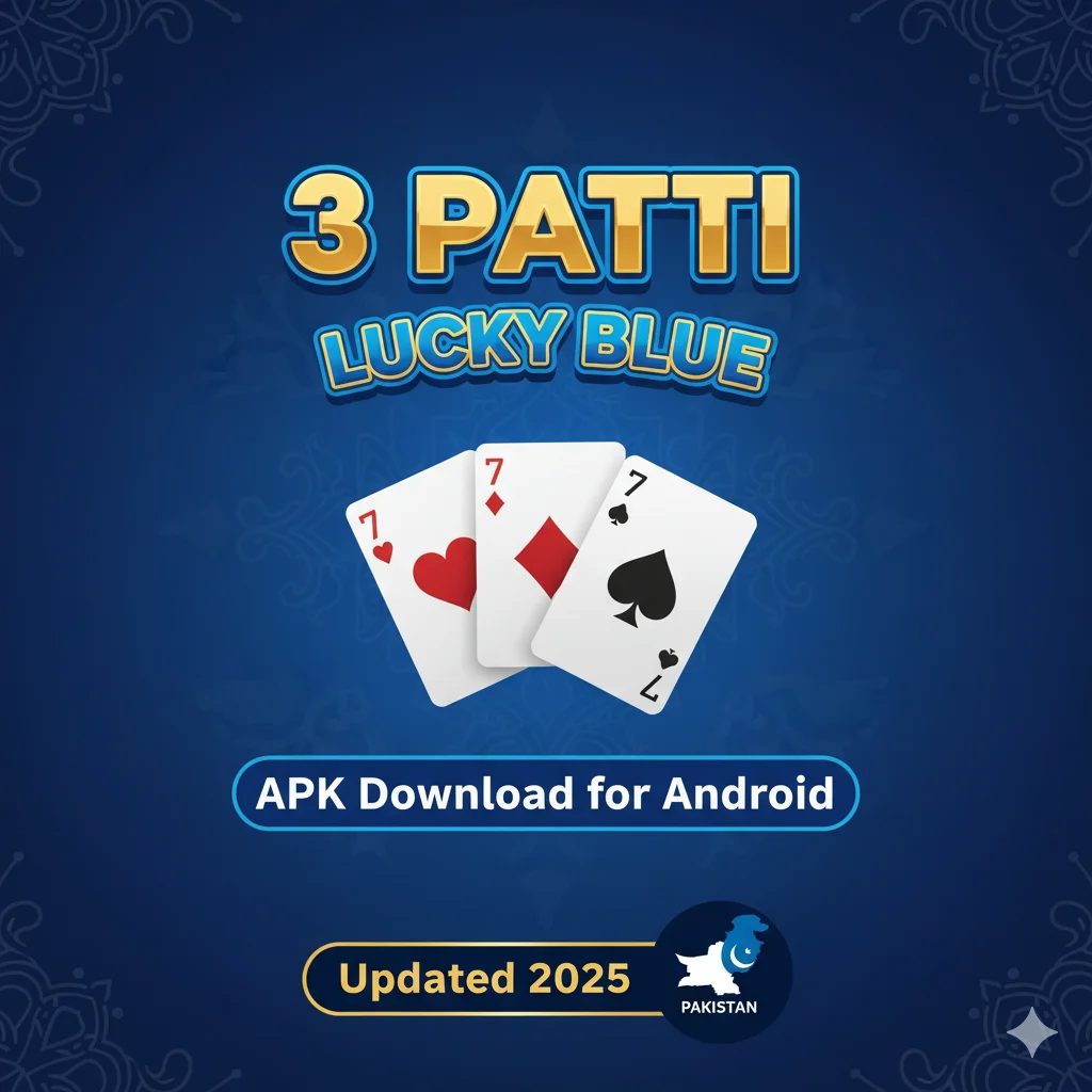 3 Patti Lucky Blue APK Download for Android (Updated 2025) in Pakistan