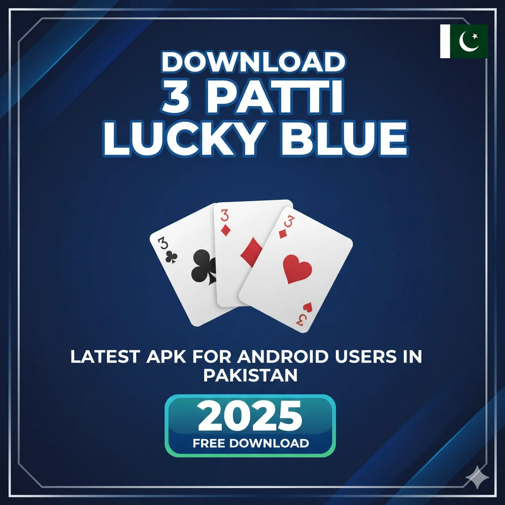 Download 3 Patti Lucky Blue Latest APK for Android Users in Pakistan (2025)